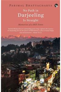 No Path in Darjeeling Is Straight