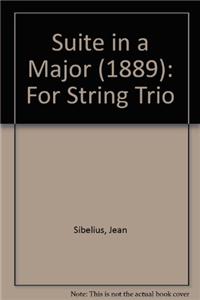 Suite in a Major (1889): For String Trio