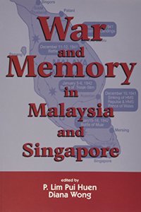 War and Memory in Malaysia and Singapore