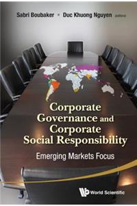Corporate Governance and Corporate Social Responsibility: Emerging Markets Focus