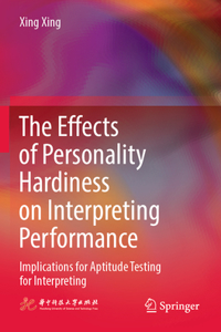 Effects of Personality Hardiness on Interpreting Performance