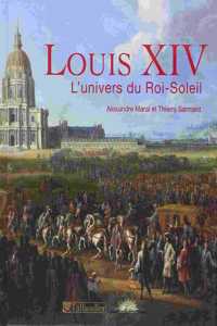 Louis XIV L'univers du Roi-Soleil