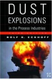 Dust Explosions in the Process Industries