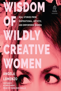 Wisdom of Wildly Creative Women