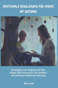 Emotionale Regulierung für Kinder mit Autismus