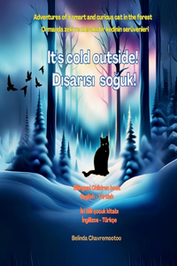 It's cold outside! Dışarısı soğuk! (Bilingual English - Turkish Edition)