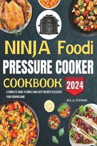 Ninja Foodi Pressure Cooker Cookbook