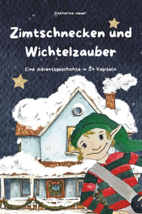 Zimtschnecken und Wichtelzauber