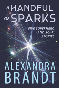A Handful of Sparks