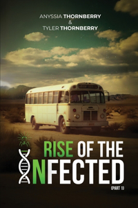 Rise of The Infected (Part 1)