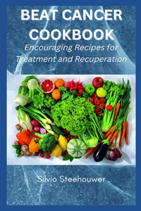 Beat Cancer Cookbook