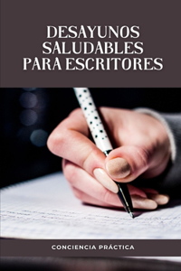 Desayunos saludables para escritores