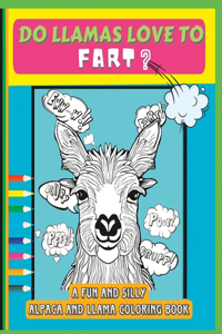 Do Llamas Love To Fart Coloring Book