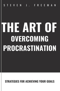 Art of Overcoming Procrastination