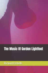 Music Of Gordon Lightfoot