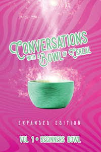 Conversations with a Bowl of Cereal
