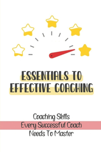 Essentials To Effective Coaching