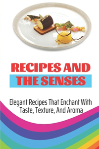 Recipes And The Senses