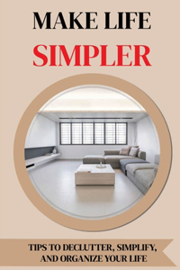 Make Life Simpler