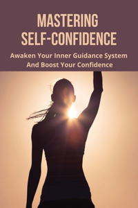 Mastering Self-Confidence