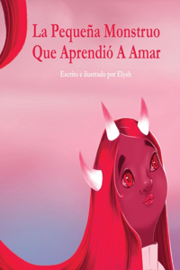 La Pequeña Monstruo Que Aprendió A Amar