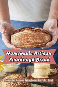 Homemade Artisan Sourdough Bread