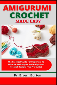 Amigurumi Crochet Made Easy