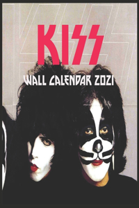 KISS Wall Calendar 2021
