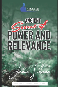 Ancient Secret of Power and Relevance