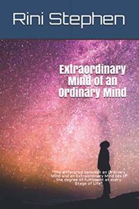 Extraordinary Mind of an Ordinary Mind