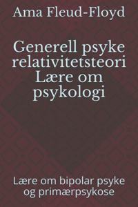Generell psyke relativitetsteori Lære om psykologi