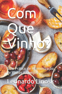 Com Que Vinho?