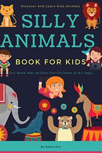 Silly Animal Book For Kids - Discover And Learn Kids Animals