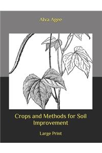 Crops and Methods for Soil Improvement