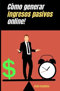 Cómo generar ingresos pasivos online