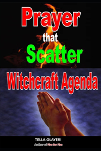 Prayer That Scatter Witchcraft Agenda