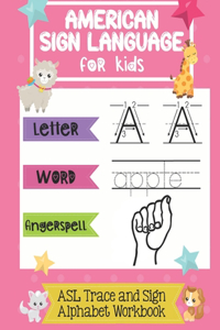 American Sign Language for Kids ASL Trace and Sign Alphabet Workbook