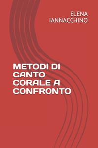 Metodi Di Canto Corale a Confronto