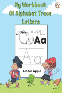 My Workbook Of Alphabet Trace Letters