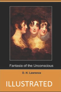 Fantasia of the Unconscious Illustrated