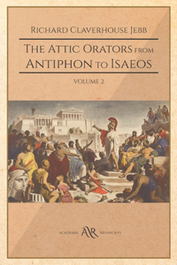The Attic Orator from Antiphon to Isaeos