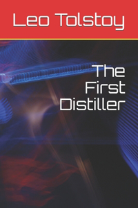 The First Distiller
