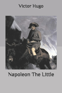 Napoleon The Little