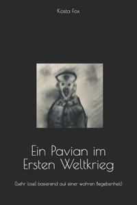 Ein Pavian im Ersten Weltkrieg