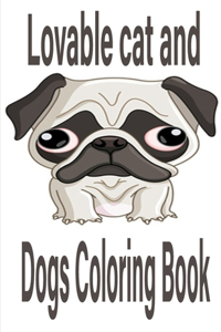 Lovable cat and Dogs Coloring Book