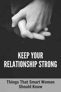 Keep Your Relationship Strong