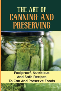 Art Of Canning And Preserving