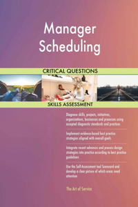 Manager Scheduling Critical Questions Skills Assessment