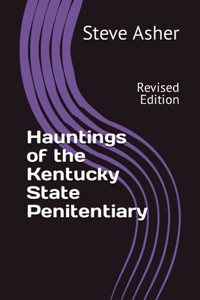 Hauntings of the Kentucky State Penitentiary