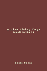 Active Living Yoga Meditations